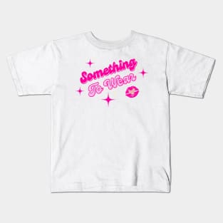 Something to wear Kids T-Shirt